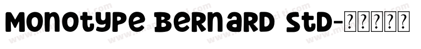 Monotype Bernard Std字体转换